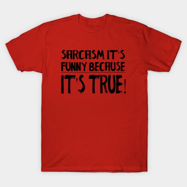 Sarcasm T-Shirt by Southside Jeffrey